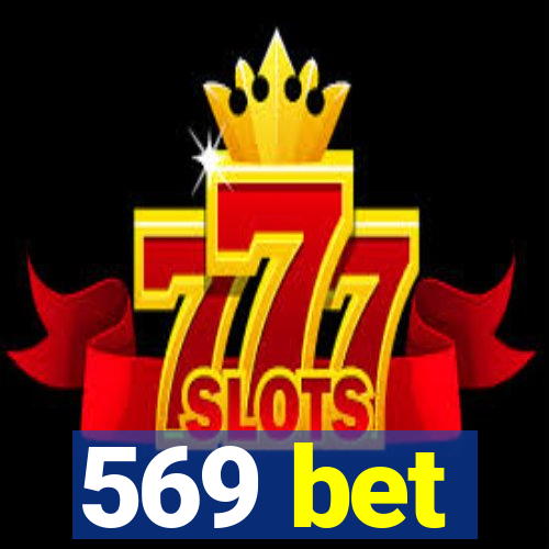 569 bet